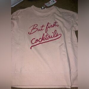 But First Cocktails Please 🍹 sweatshirt